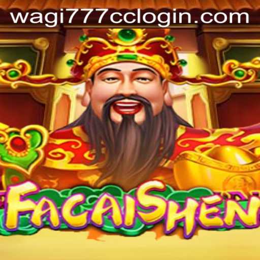 Exploring the Exciting World of FaCaiShen and Navigating the Wagi777 CC Login