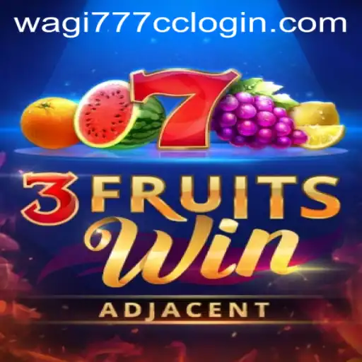 Exploring the Thrills of 3FruitsWin and Understanding wagi777 cc login