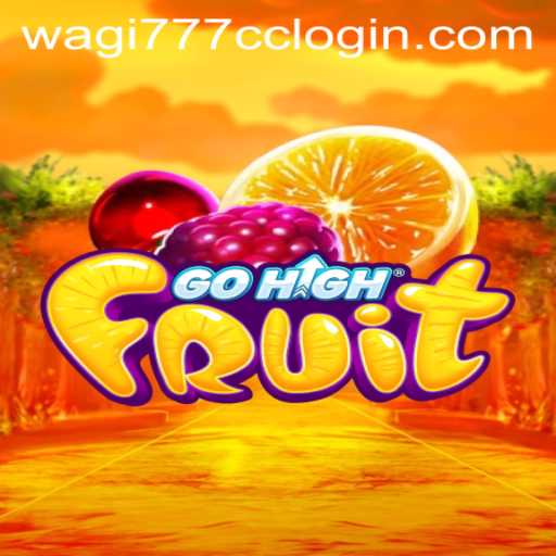 GoHighFruit Game: A Comprehensive Guide