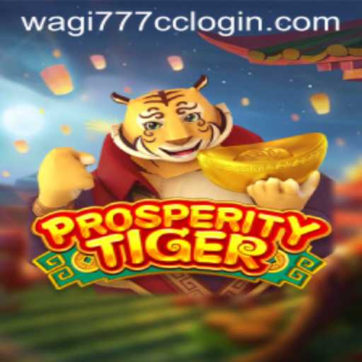 Discover the World of ProsperityTiger: A Comprehensive Guide to Enjoyment and Strategy